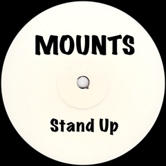 Stand Up (MOUNTS Re-Construction)