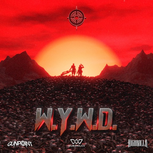 Gunpoint - W.Y.W.D. (ft. highrollr)