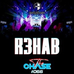 The Chase - Ep 066 feat R3hab