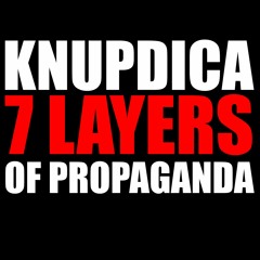 7 LAYERS OF PROPAGANDA