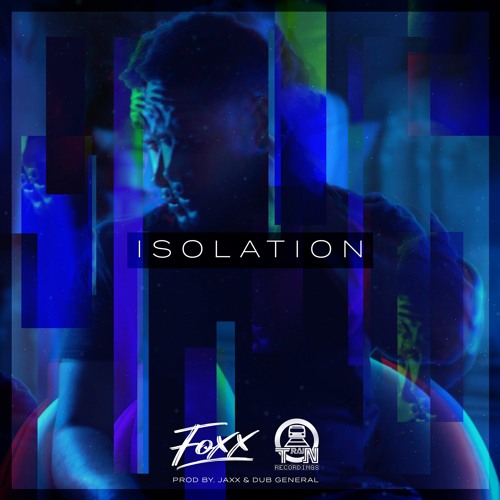 Foxx, Jaxx & Dub General - Isolation (TRAINMC001) Free Download!