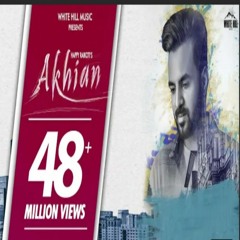 AKHIAN (Official Video) Happy Raikoti ft. Navpreet Banga GoldBoy.mp3