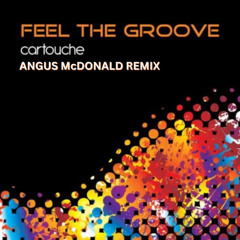 Cartouche - Feel The Groove (Angus McDonald Remix)