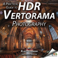Access KINDLE 📗 A Practical Guide to HDR Vertorama Photography by  Klaus Herrmann EP