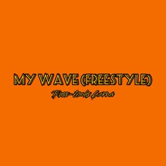 My Wave (freestyle)[prod by Yung Rygie].mp3