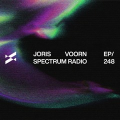 Spectrum Radio 248 by JORIS VOORN | Jozef K Guest Mix