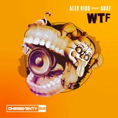Alex Kidd Presents AK47 - WTF (Radio Edit)