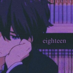 eighteen (feat. mangodxwns)