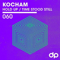 KOCHAM - Time Stood Still
