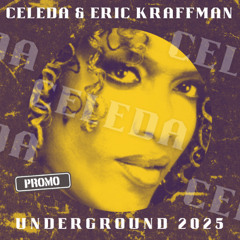 Celeda & Eric Kraffman - Underground 2025
