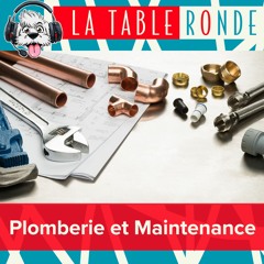 Plomberie et Maintenance - La Table Ronde - BichonTV