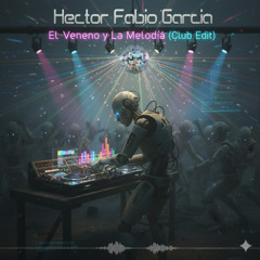 El Veneno y La Melodia (Club Edit)