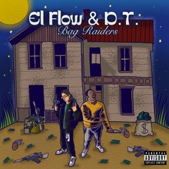 El Flow & D.T. - Bag Raiders