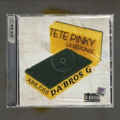 TETE PINKY (LA REPONSE) (AIMLESS & DA'BROS G REMIX)