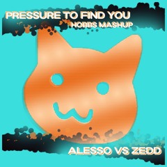 Alesso & Nadia Ali vs. Zedd & Matthew Koma - Pressure to Find You (Hobbs Mashup)