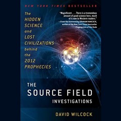 [GET] [EBOOK EPUB KINDLE PDF] The Source Field Investigations: The Hidden Science and