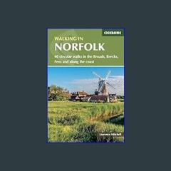 Download Ebook 🌟 Walking in Norfolk: 40 circular walks in the Broads, Brecks, Fens and along the c