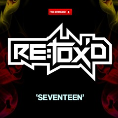 Re:Tox'D - Seventeen **Free Download**