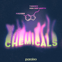 Madism & Thierry Von Der Warth - Chemicals