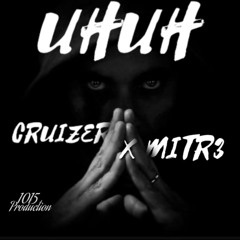 UHUH ft. MITR3