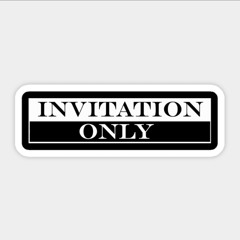 INVITE ONLY