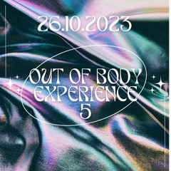 Out Of Body Experience #5