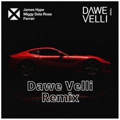 James Hype - Ferrari (Dawe Velli Remix)