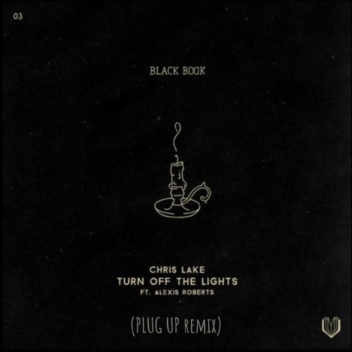 Chris Lake - Turn Off The Lights (Plug Up Remix)