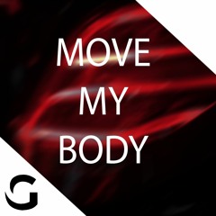 Akif Sarıkaya x Groxbe - Move My Body
