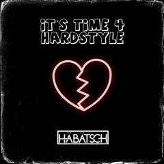 Häbätsch - I´ts Time 4 Hardstyle