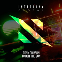 Tony Gribsun - Under The Sun [FREE DOWNLOAD]