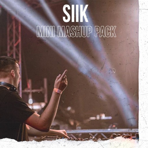 SIIK Mini Mashup Pack (Ed Sheeran, Shouse, Dua Lipa and more!)