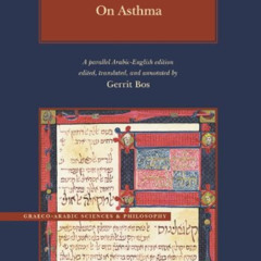 GET EPUB 💗 On Asthma, Volume 1 (Volume 1) (Medical Works of Moses Maimonides) by  Mo