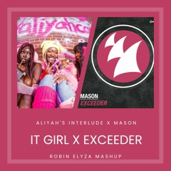 IT GIRL x Exceeder (Robin Elyza Mashup)