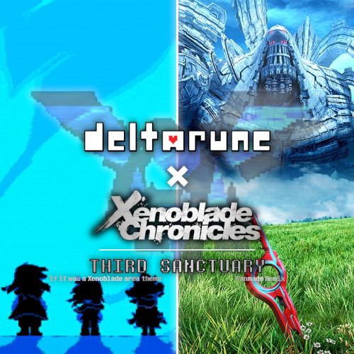 Deltarune x Xenoblade Chronicles | If The Third Sanctuary was a Xenoblade Area (Fanmade Remix)