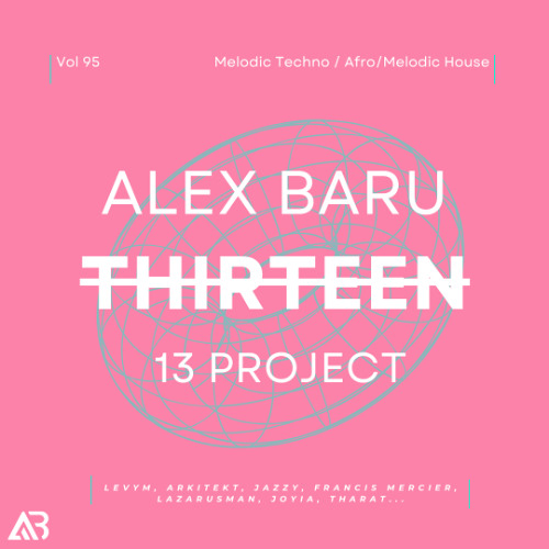 AFRO/MELODIC HOUSE - THIRTEEN13 VOL.95 (LevyM, ARKiTEKT, Jazzy, Francis Mercier, Lazarusman, Joyia, Tharat...)