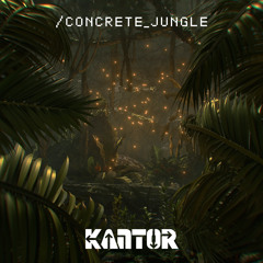 Kantor - Concrete Jungle