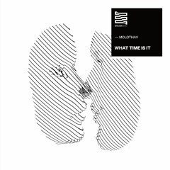 Molothav - What Time Is It (Extended Mix)