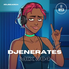 Djenerates Mix #04