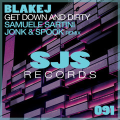 Get Down And Dirty (Samuele Sartini, Jonk & Spook Remix)
