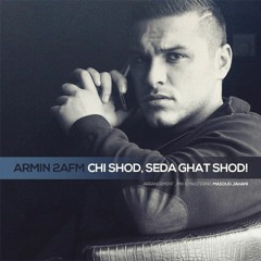 Armin Zareei "2AFM" - Chi Shod Seda Ghat Shod