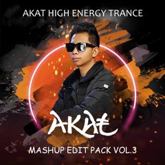 AKAT High Energy Trance Mashup Pack Vol.3 Full Mix DL Tracks in Buy Description