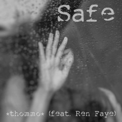 Safe (feat. Ren Faye)