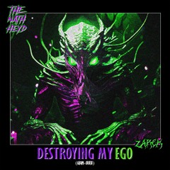 Zarek ft The Nath Heyd - Destroying My Ego