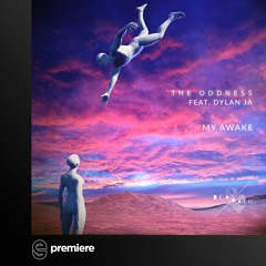 Premiere: The Oddness - My Awake Feat. Dylan Jà (Original Mix) - Beat & Path