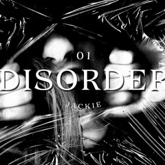 DISORDER 01