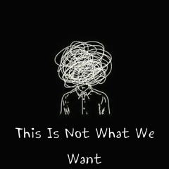Boker - This Is Not What We Want (feat.poon Ken)