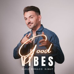 Good Vibes #107 Radio Monaco (10.12.21)