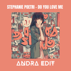 Stephanie Poetri - Do You Love Me (Andra Edit)