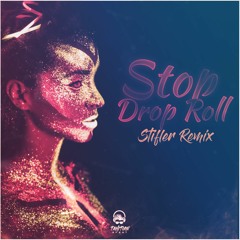 Stop Drop Roll - (Stifler Remix)